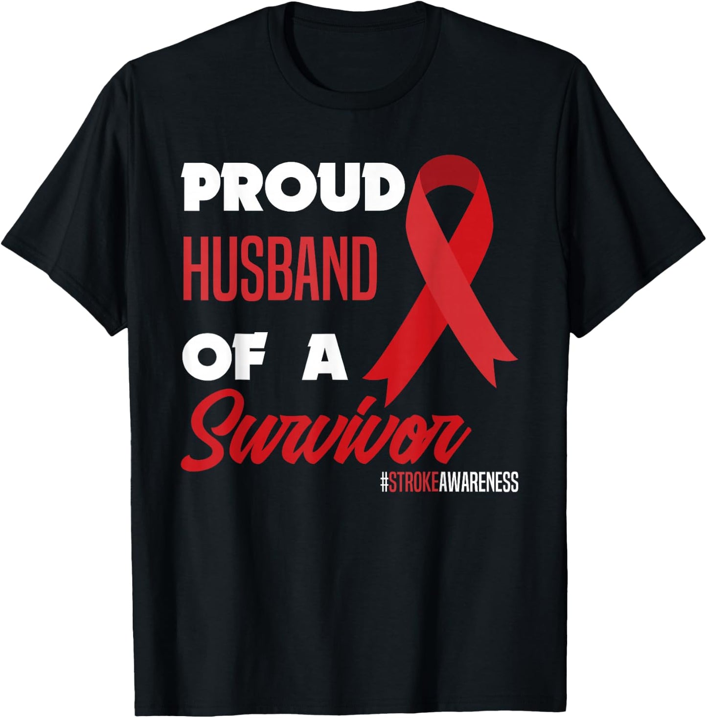 Proud Husband Of A Survivor Stroke Warrior Stroke Awareness T-Shirt - T-Shirt | Black