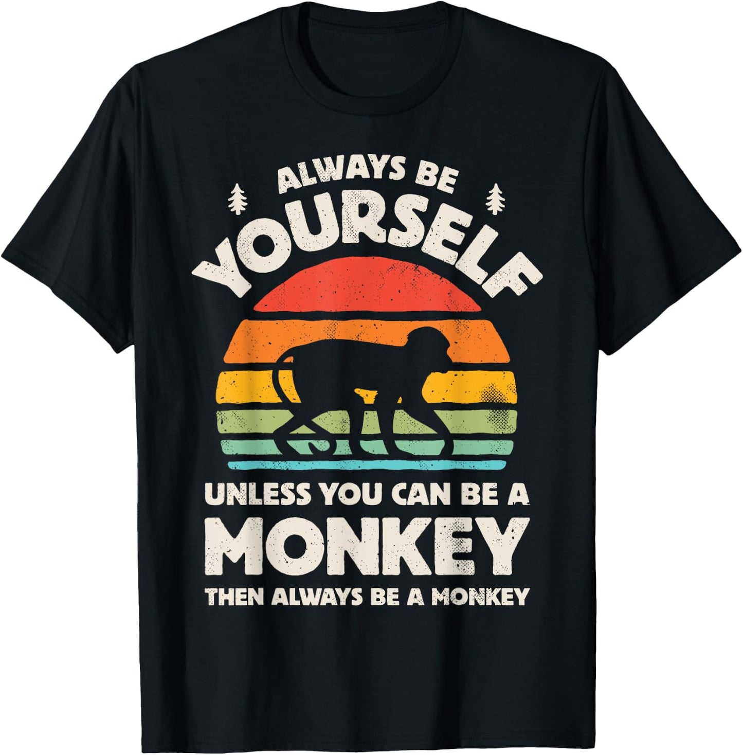 Monkey Always Be Yourself Retro Vintage 70s Men Women Funny T-Shirt - T-Shirt | Black