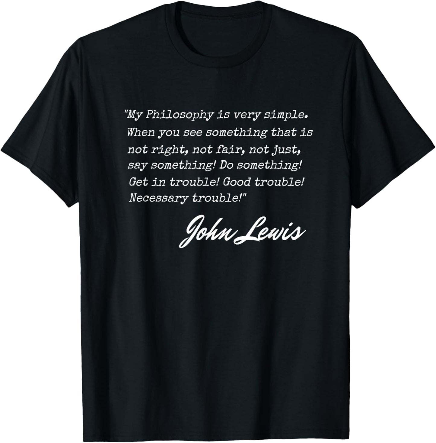Get in Trouble Good-Trouble Necessary Trouble John-Lewis Small T-Shirt - T-Shirt | Black