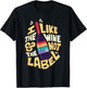 I like the wine and not the label Apparel T-Shirt - T-Shirt | Black