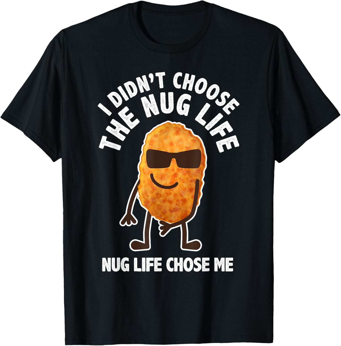 Funny Nugget Lover Gift Nug Life Chicken Nugget T-Shirt - T-Shirt | Black