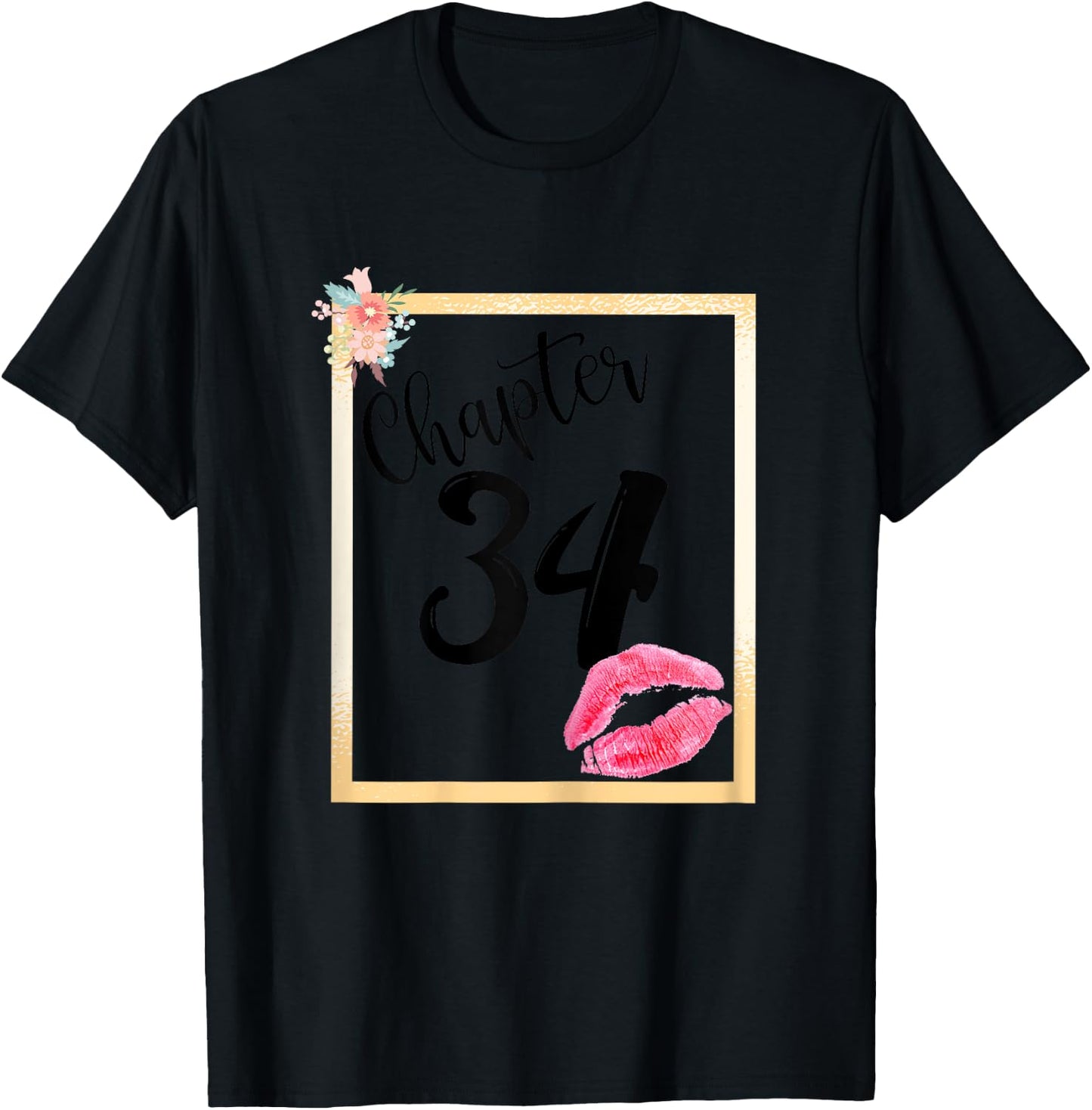 Chapter 34 years 34th happy birthday lips girls women gift T-Shirt - T-Shirt | Black