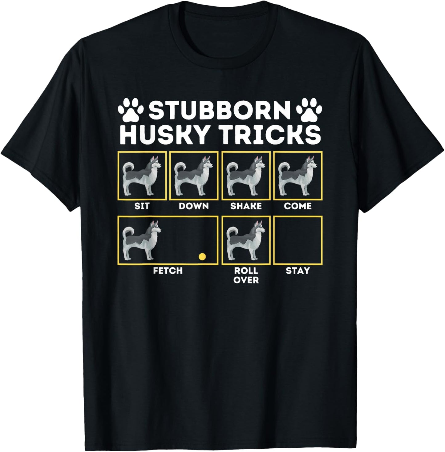 Stubborn Husky Tricks - Siberian Husky Lover Sibe Owner Dog Men Women Girls Kids T-Shirt - T-Shirt | Black
