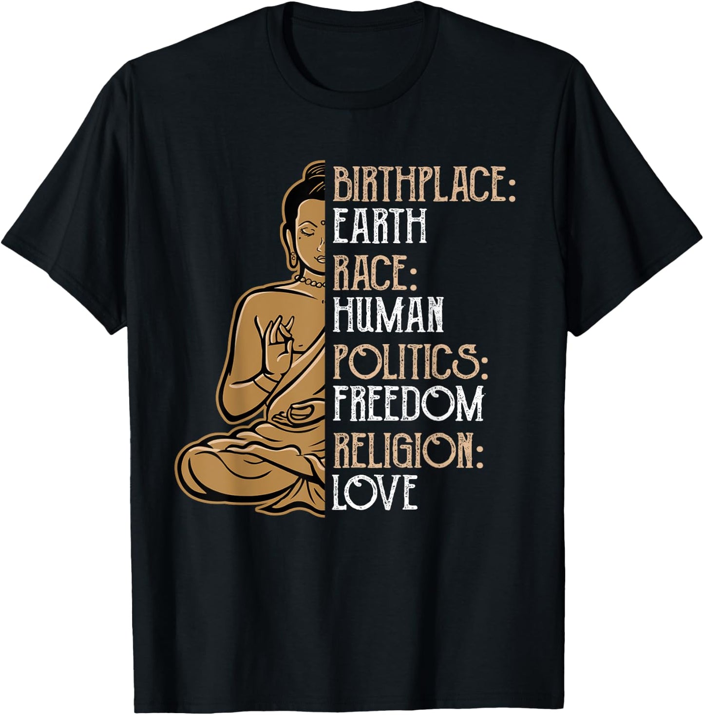 Religious Political Statement Birthplace Earth Race Human Buddha Peace Spiritual Gift T-Shirt - T-Shirt | Black