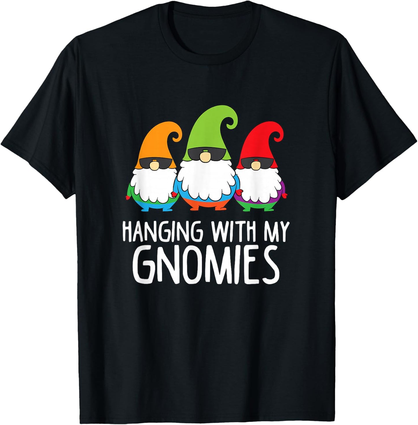 Hanging With My Gnomies Funny Garden Gnome T-Shirt - T-Shirt | Black