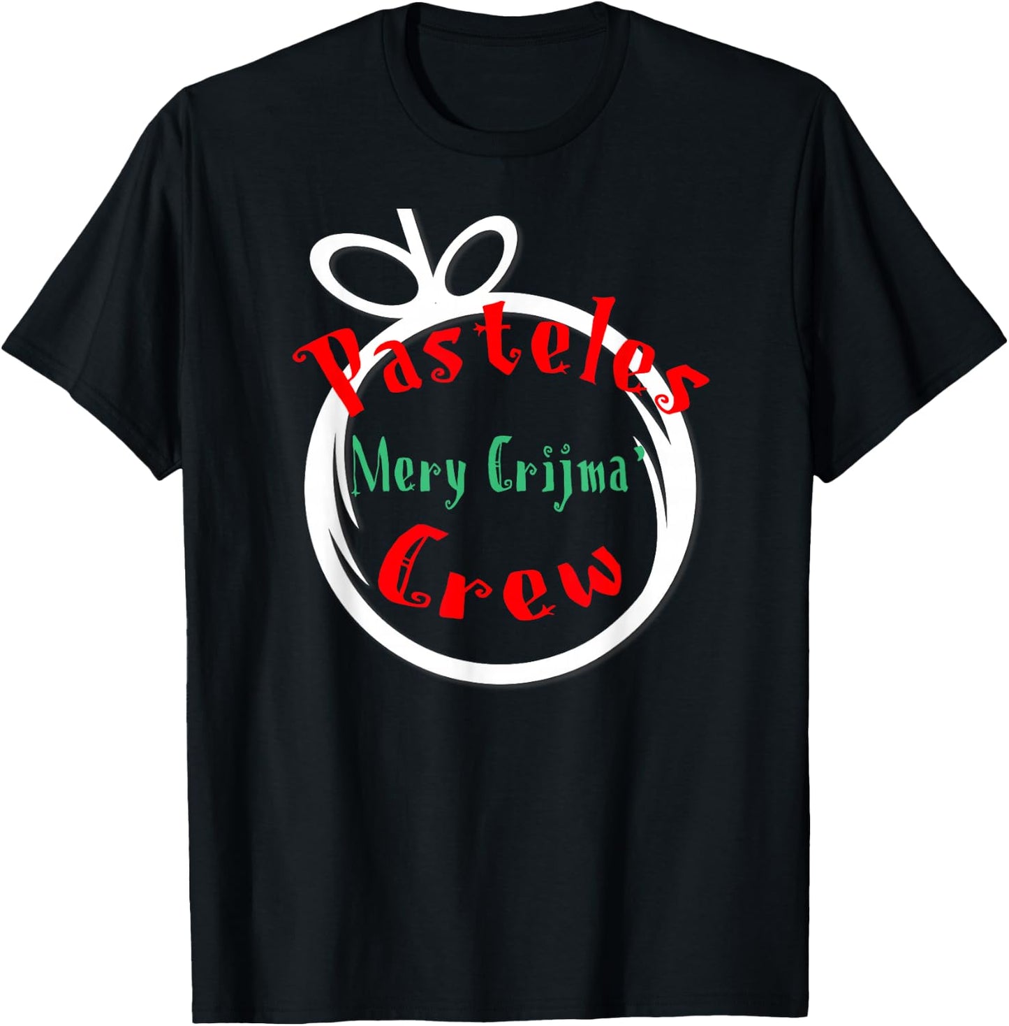 Funny Puerto Rico Pasteles Crew Christmas Boricua T-Shirt - T-Shirt | Black
