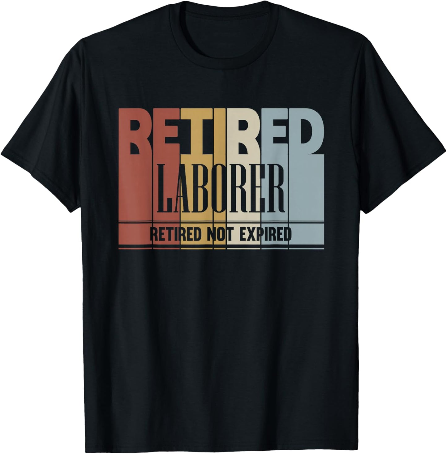 Retired Laborer Vintage Retirement Gift Not Expired T-Shirt - T-Shirt | Black