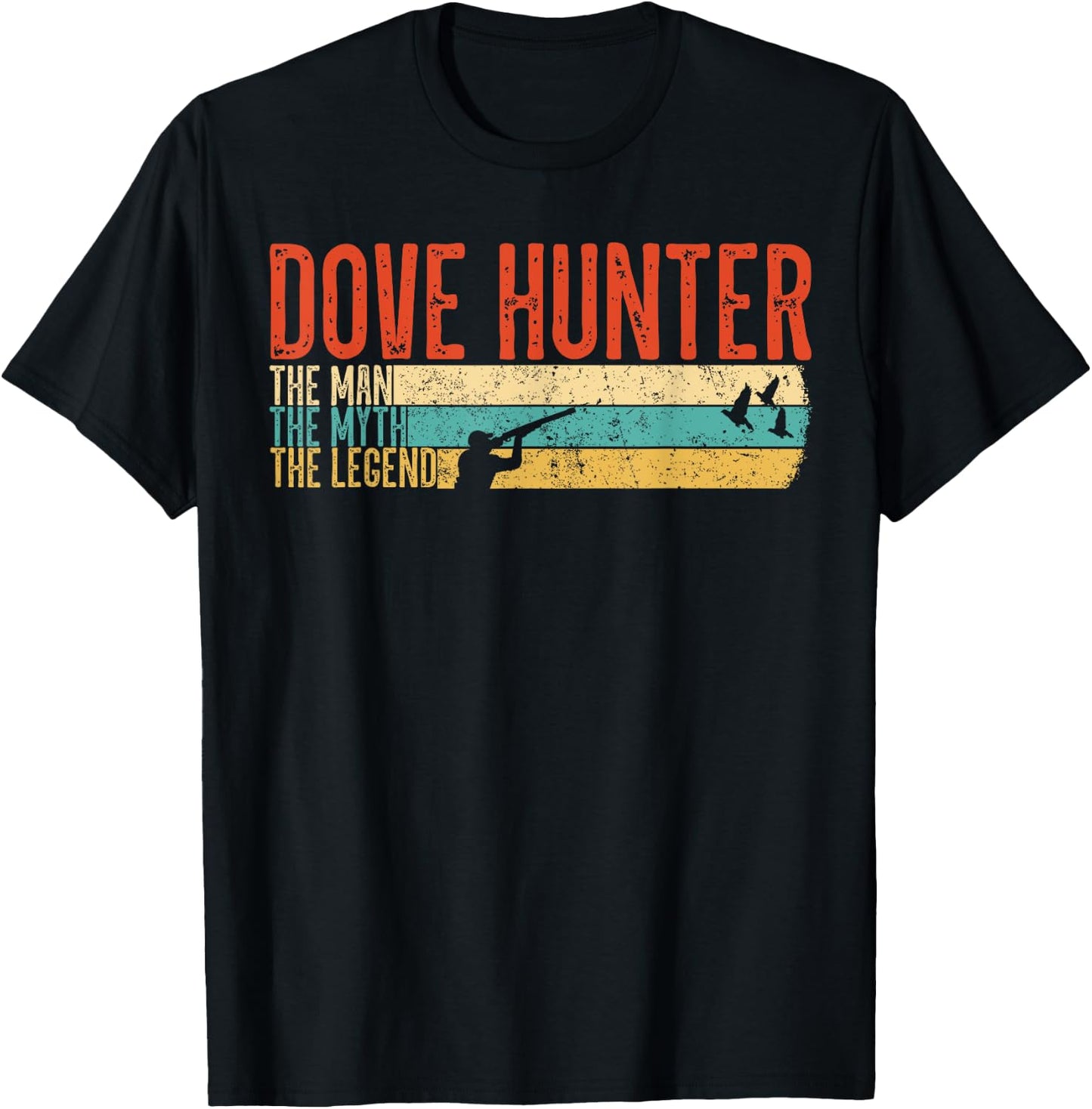 The Man The Myth The Legend Dove Hunter Hunting Winghooters T-Shirt - T-Shirt | Black