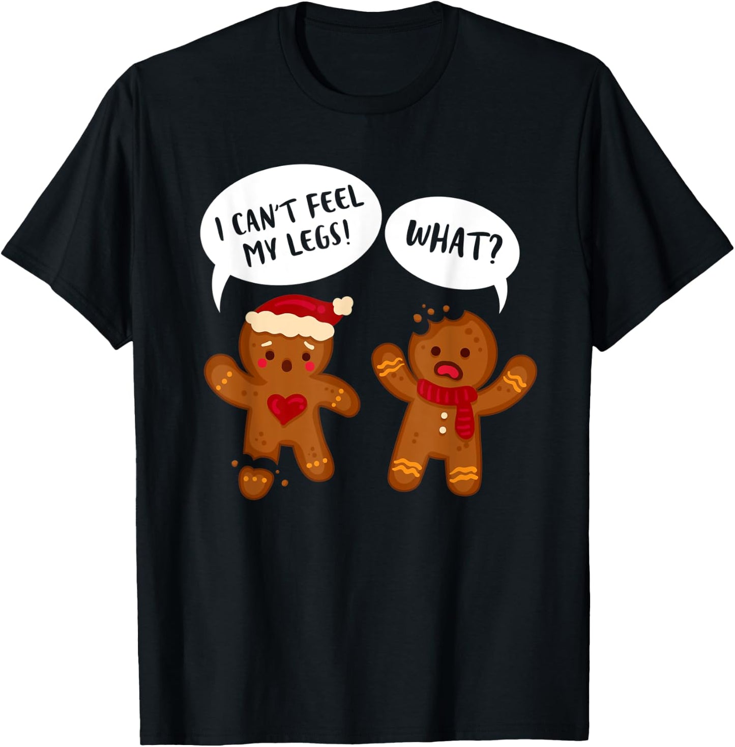 Funny Gingerbread Oh I Can't Feel My Legs Snap Christmas T-Shirt - T-Shirt | Black