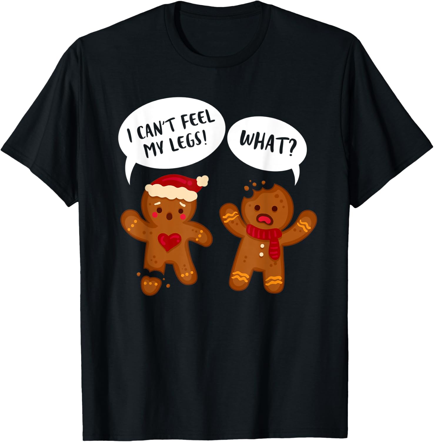 Funny Gingerbread Oh I Can't Feel My Legs Snap Christmas T-Shirt - T-Shirt | Black