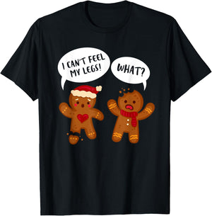 Funny Gingerbread Oh I Can't Feel My Legs Snap Christmas T-Shirt - T-Shirt | Black