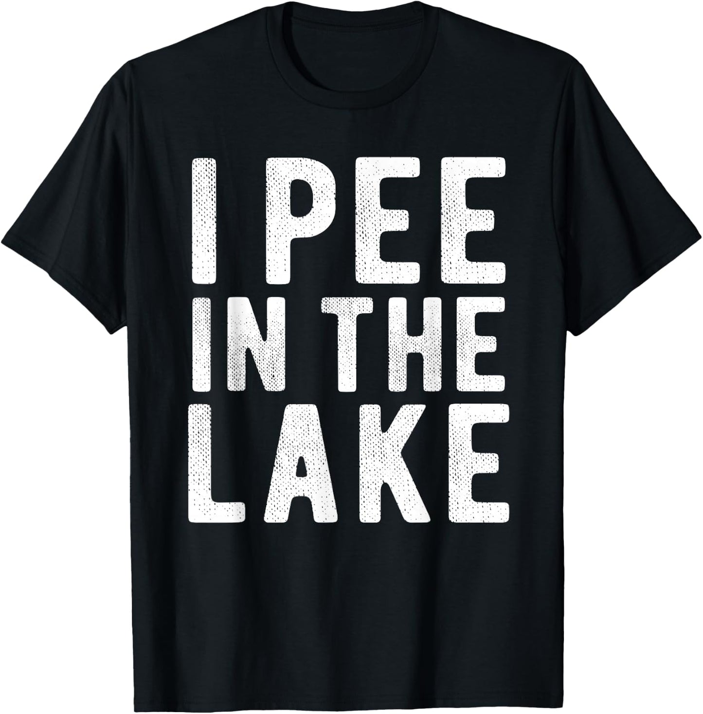 I Pee In The Lake Funny Summer Vacation Vintage Boating Men Women Girls Kids T-Shirt - T-Shirt | Black