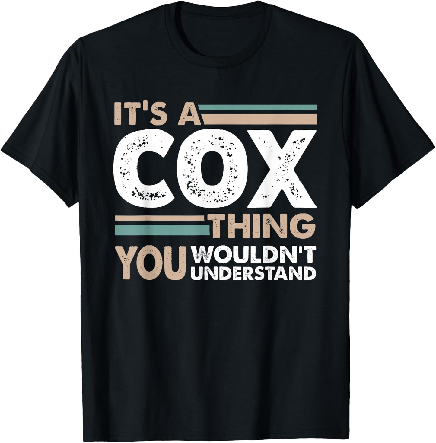It's A Cox Thing You Wouldn't Understand Family Name T-Shirt - T-Shirt | Black