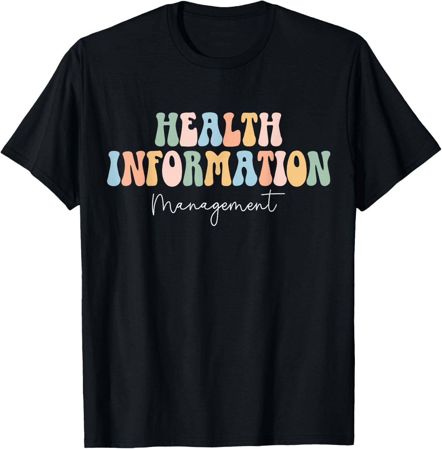 Health Information Management Assistant Health Healthcare T-Shirt - T-Shirt | Black