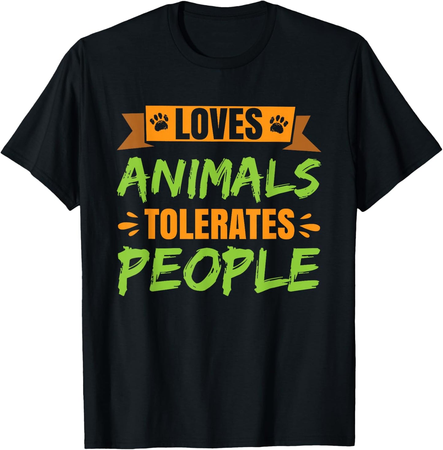 Loves Animals Tolerates People T-Shirt - T-Shirt | Black