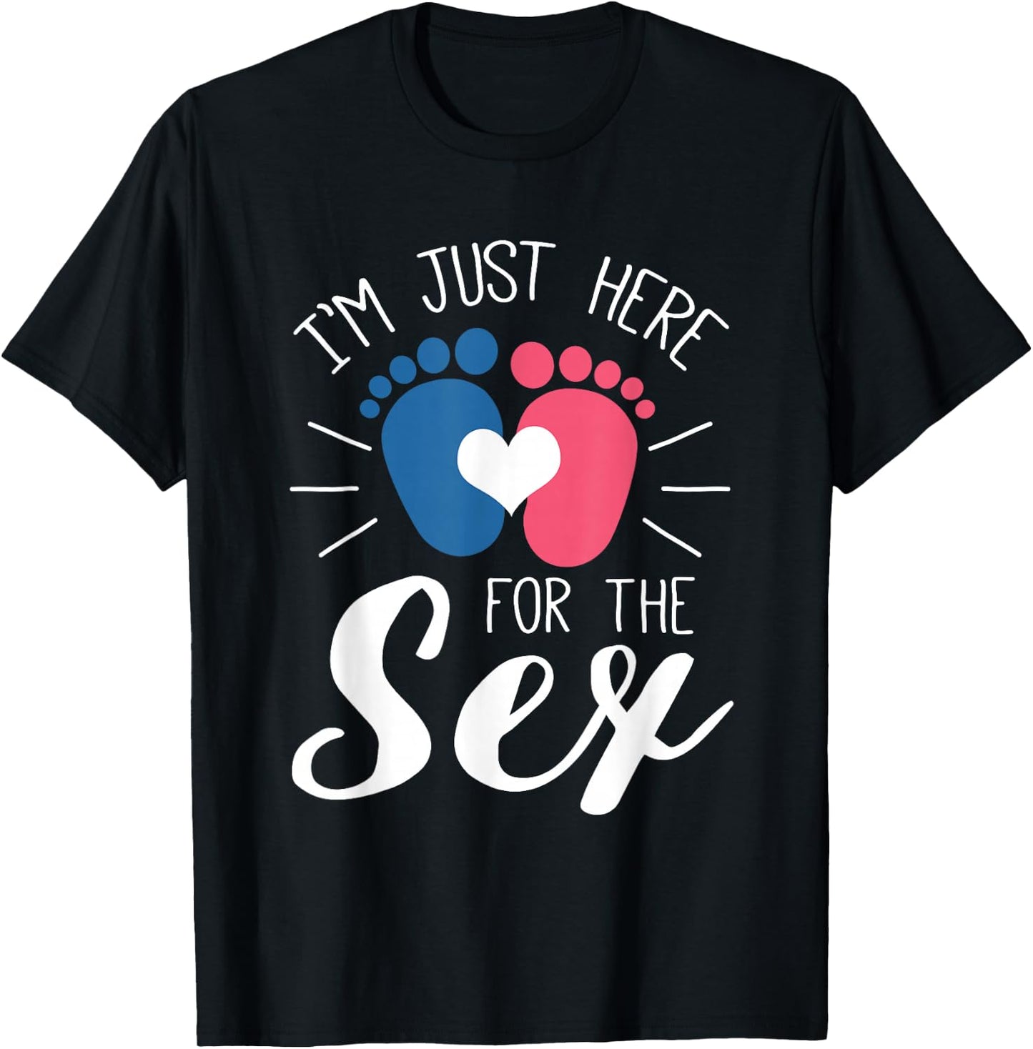 Announcement for the baby shower Ich bin nur weil dem Sex hier T-Shirt - T-Shirt | Black