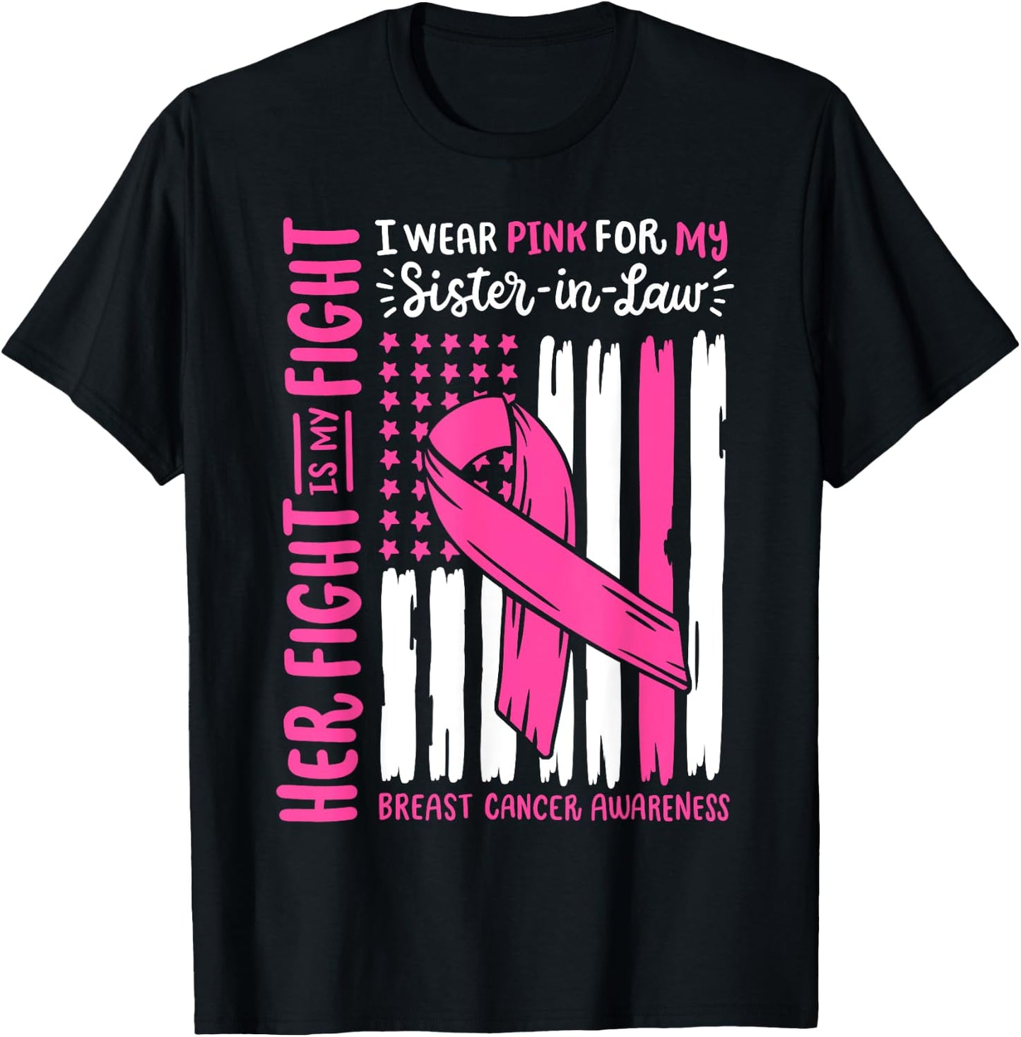 Breast Cancer American Flag Wear Pink For My Sister In Law T-Shirt - T-Shirt | Black