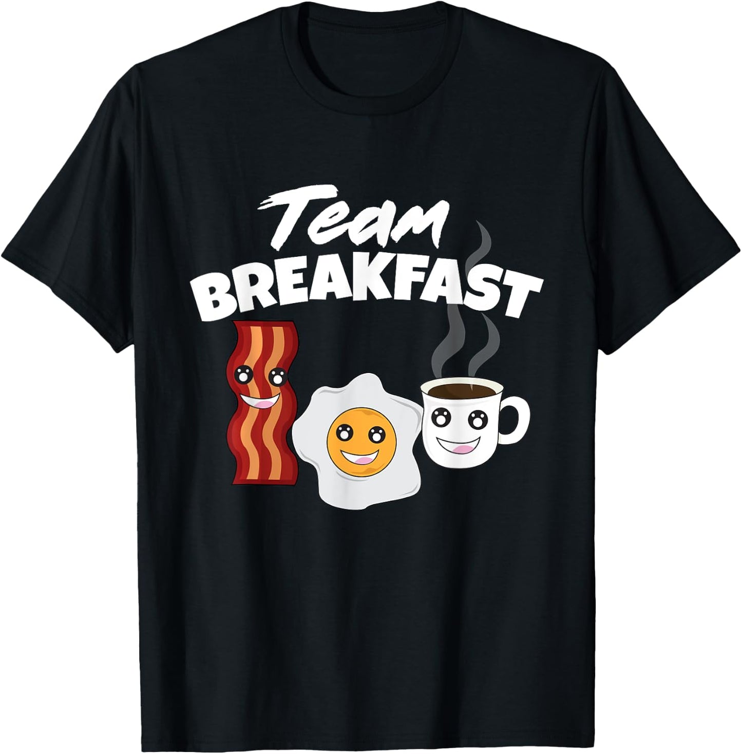 Funny Team Breakfast Coffee Eggs Bacon Morning Meal Lover T-Shirt - T-Shirt | Black