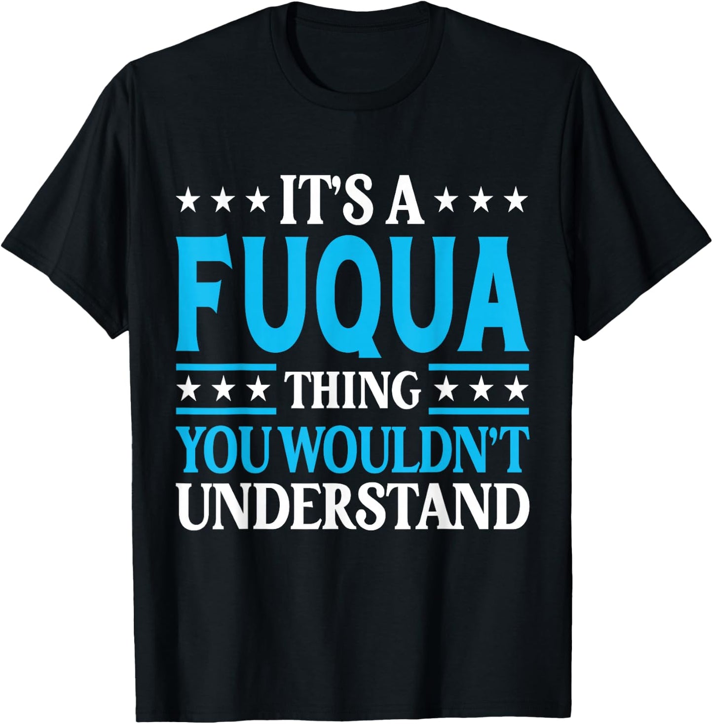 It's A Fuqua Thing Surname Funny Team Family Last Name Fuqua T-Shirt - T-Shirt | Black
