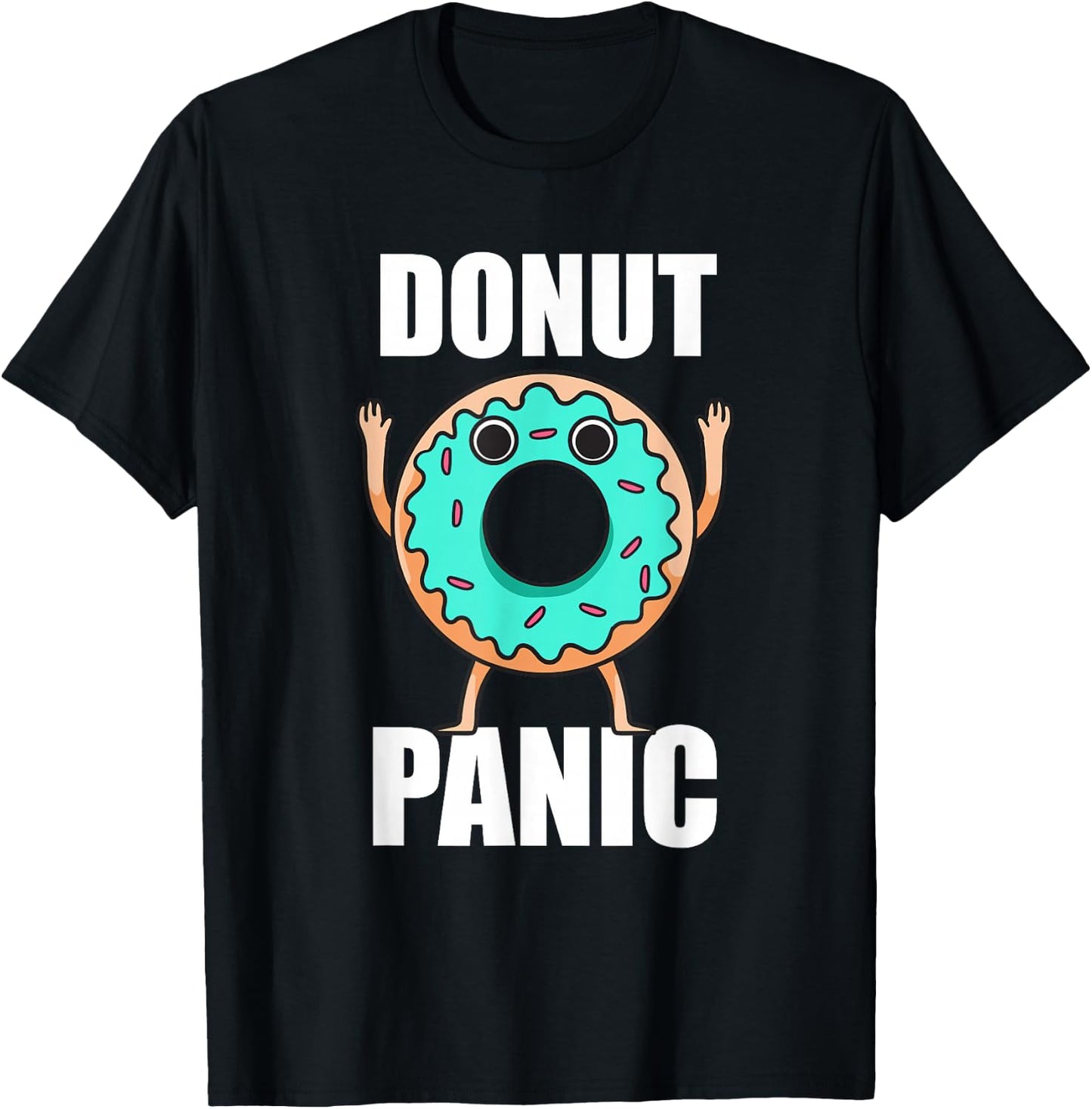 Donut Panic Sweets Donuts Love T-Shirt - T-Shirt | Black
