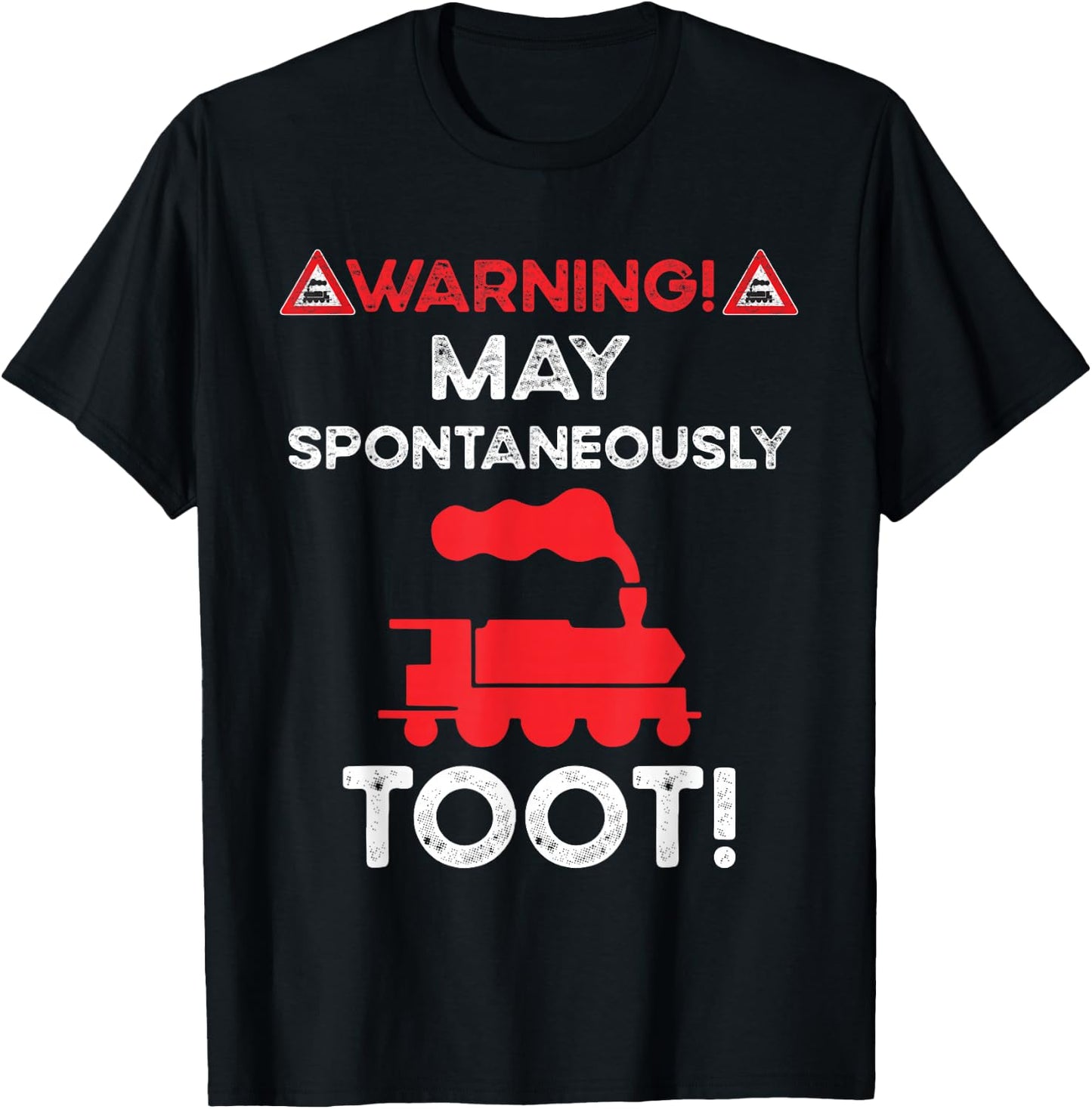 Warning May Spontaneously Talk Trains Sorry I Tooted Train T-Shirt - T-Shirt | Black