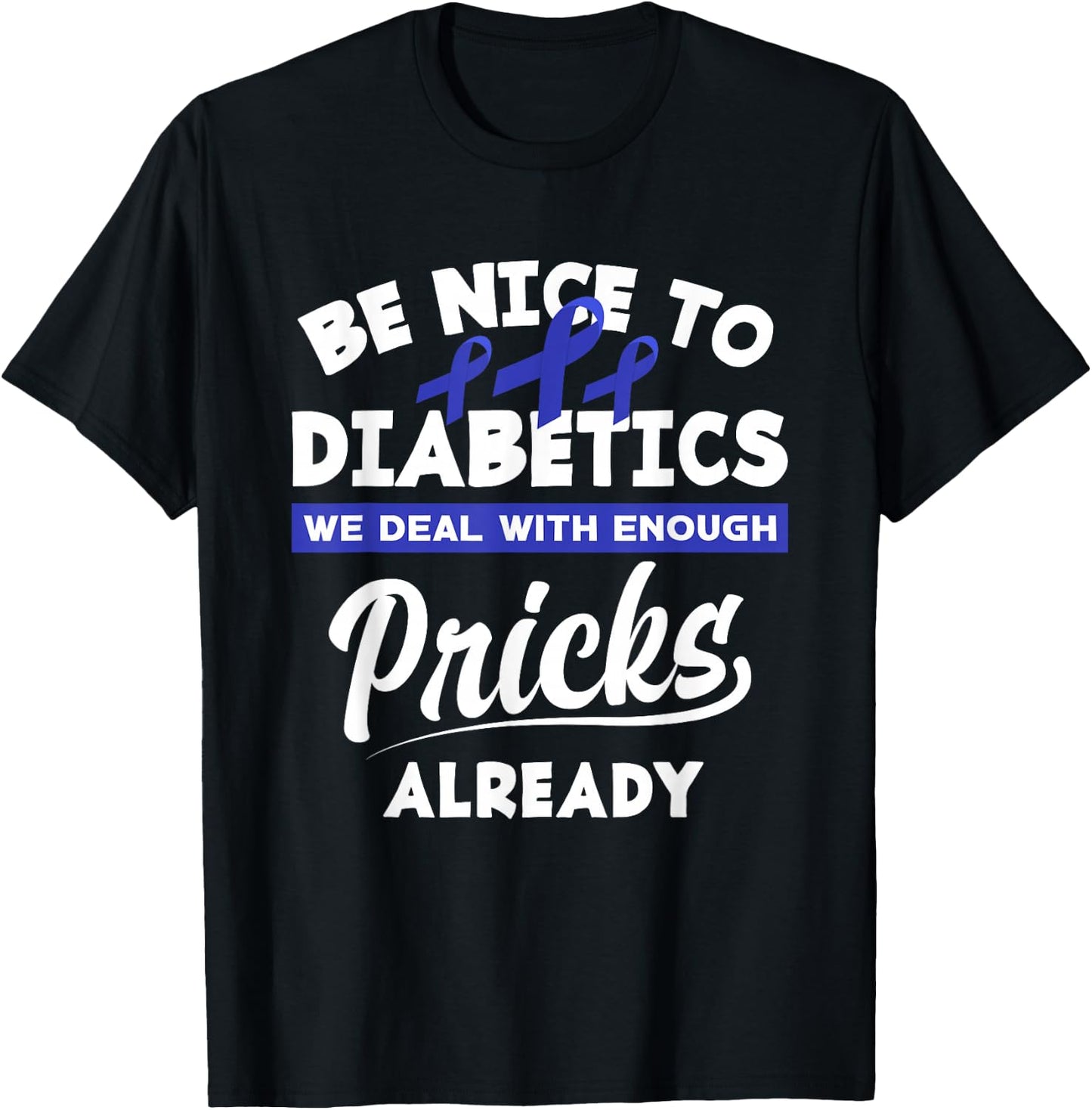 Funny Diabetic Type 1 Diabetes T1D Diabetes Awareness T-Shirt - T-Shirt | Black