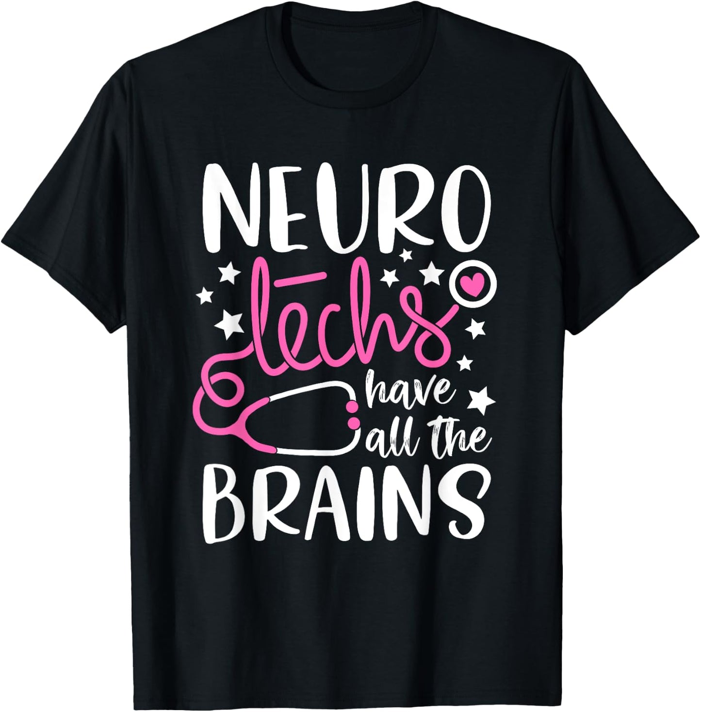 Neuro technicians Neuro Techs have all the brains Neurology T-Shirt - T-Shirt | Black