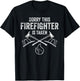 Funny Firefighter Gift Boyfriend Girlfriend Cool Taken Quote T-Shirt - T-Shirt | Black