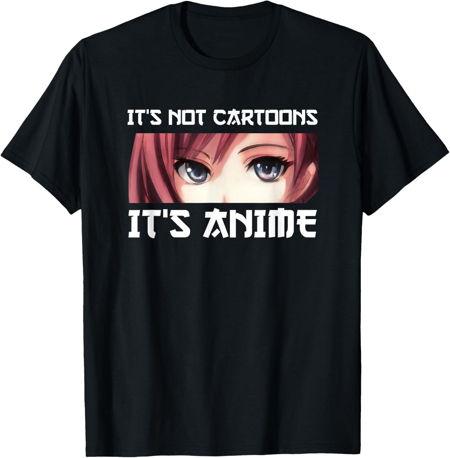 It's Not Cartoons It's Anime Small T-Shirt - T-Shirt | Black