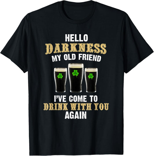Hello darkness my old friend, Irish day, st patrick day T-Shirt - T-Shirt | Black