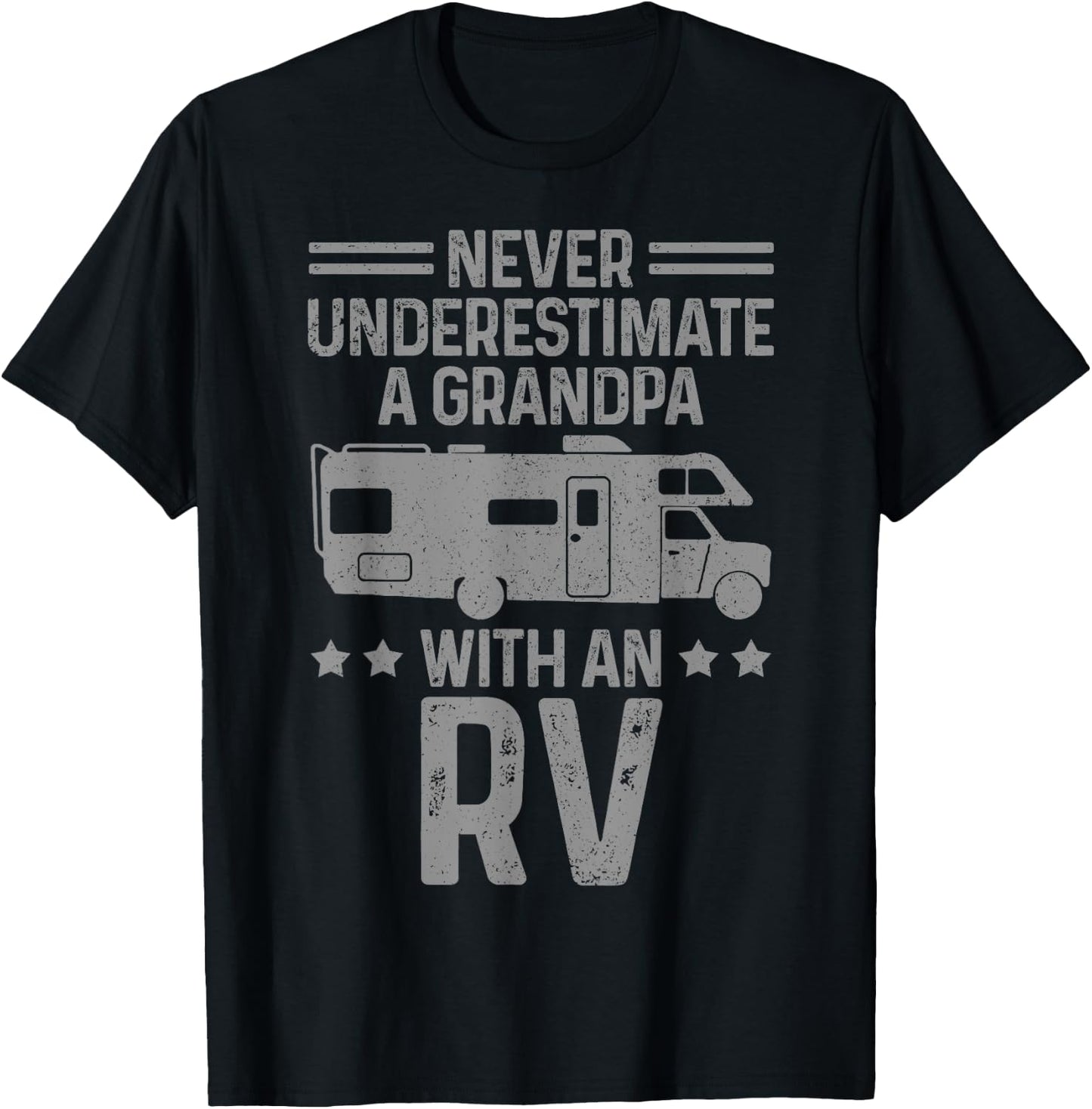 RV Motorhome Camper Never Underestimate A Grandpa Funny Gift T-Shirt - T-Shirt | Black