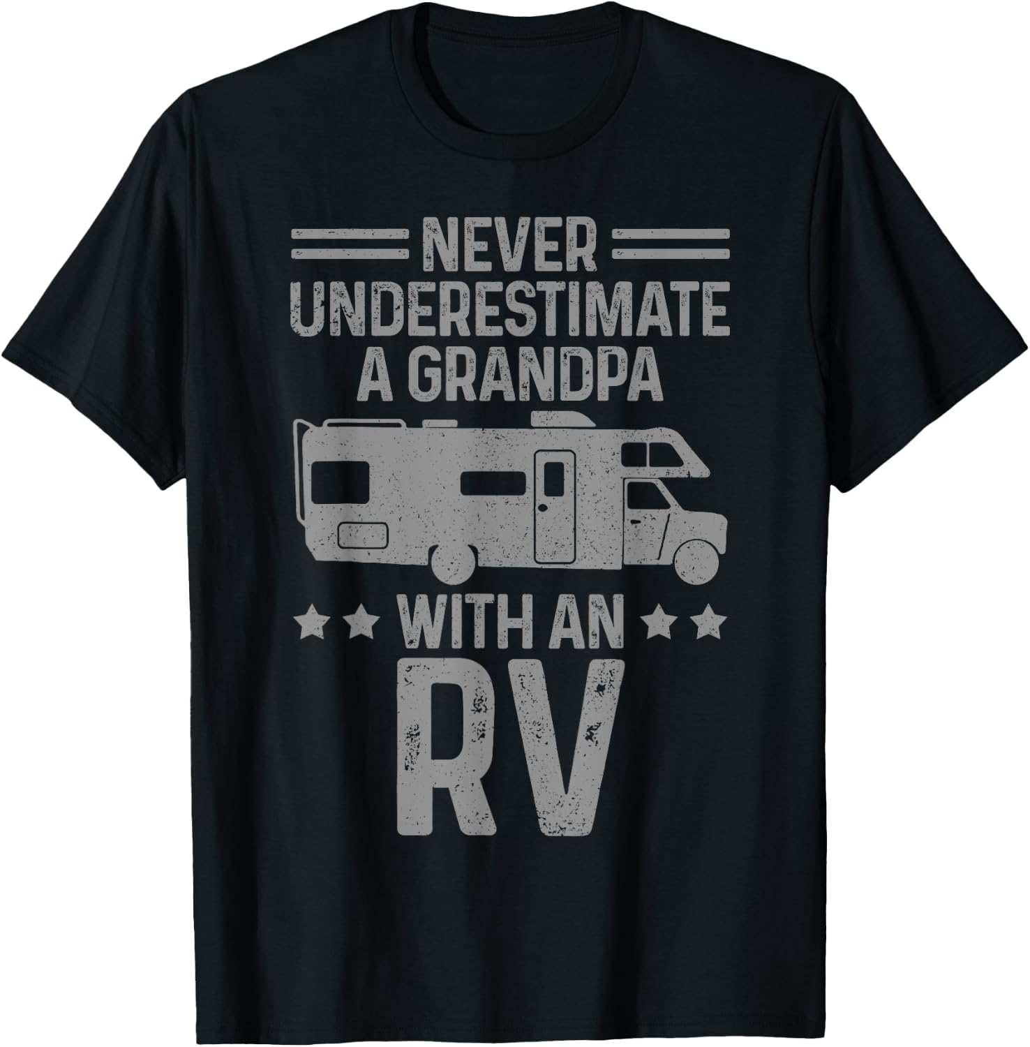 RV Motorhome Camper Never Underestimate A Grandpa Funny Gift T-Shirt - T-Shirt | Black