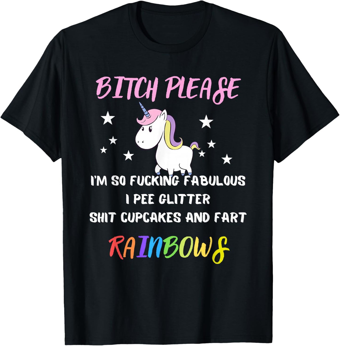 Bitch Please Im So Fucking Fabulous Unicorn Gift T-Shirt - T-Shirt | Black