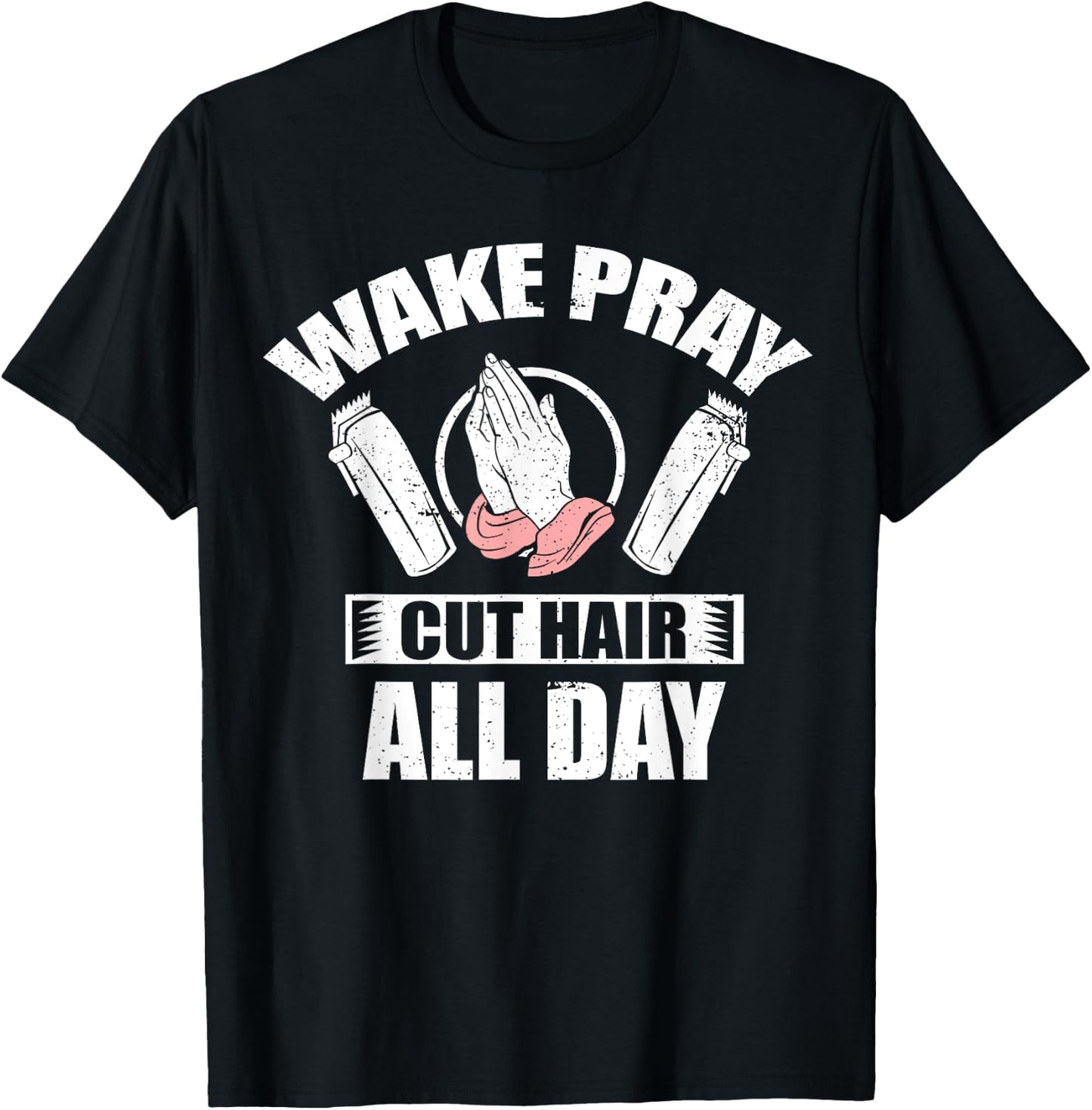 Wake Pray Cut Hair Christian Barber Religious Hairdresser T-Shirt - T-Shirt | Black