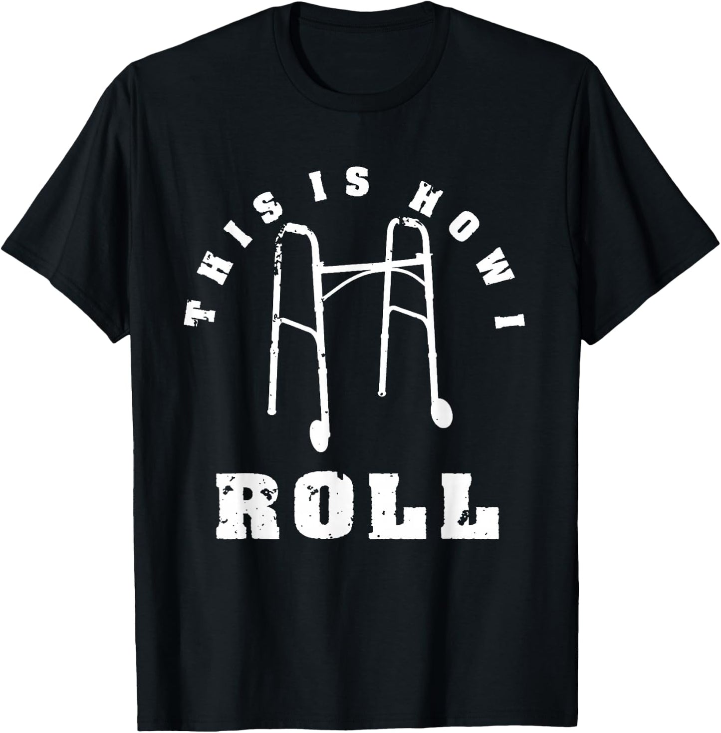 This Is How I Roll | Funny Senior Citizen Walker Gift T-Shirt - T-Shirt | Black