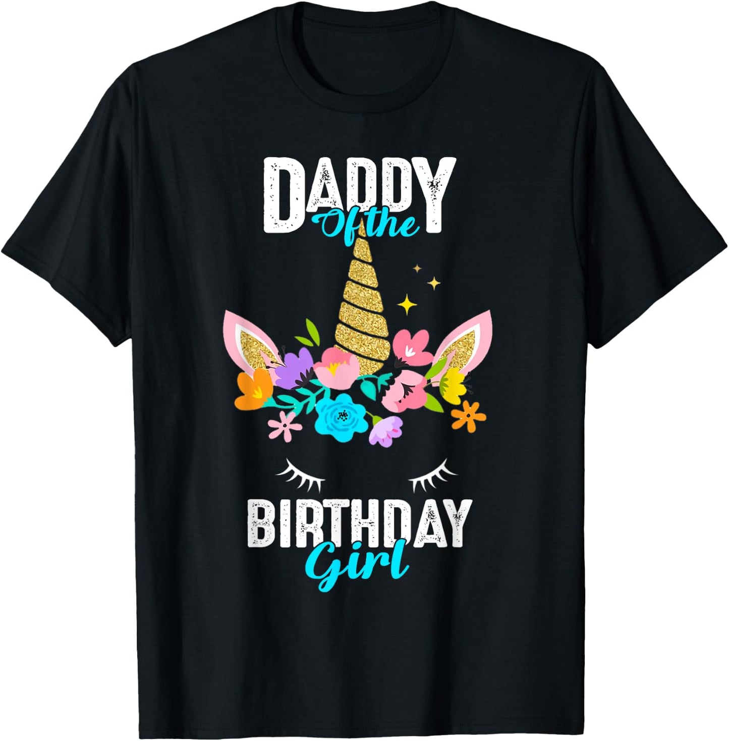 Daddy of the Birthday Girl Unicorn Birthday Party Matching T-Shirt - T-Shirt | Black