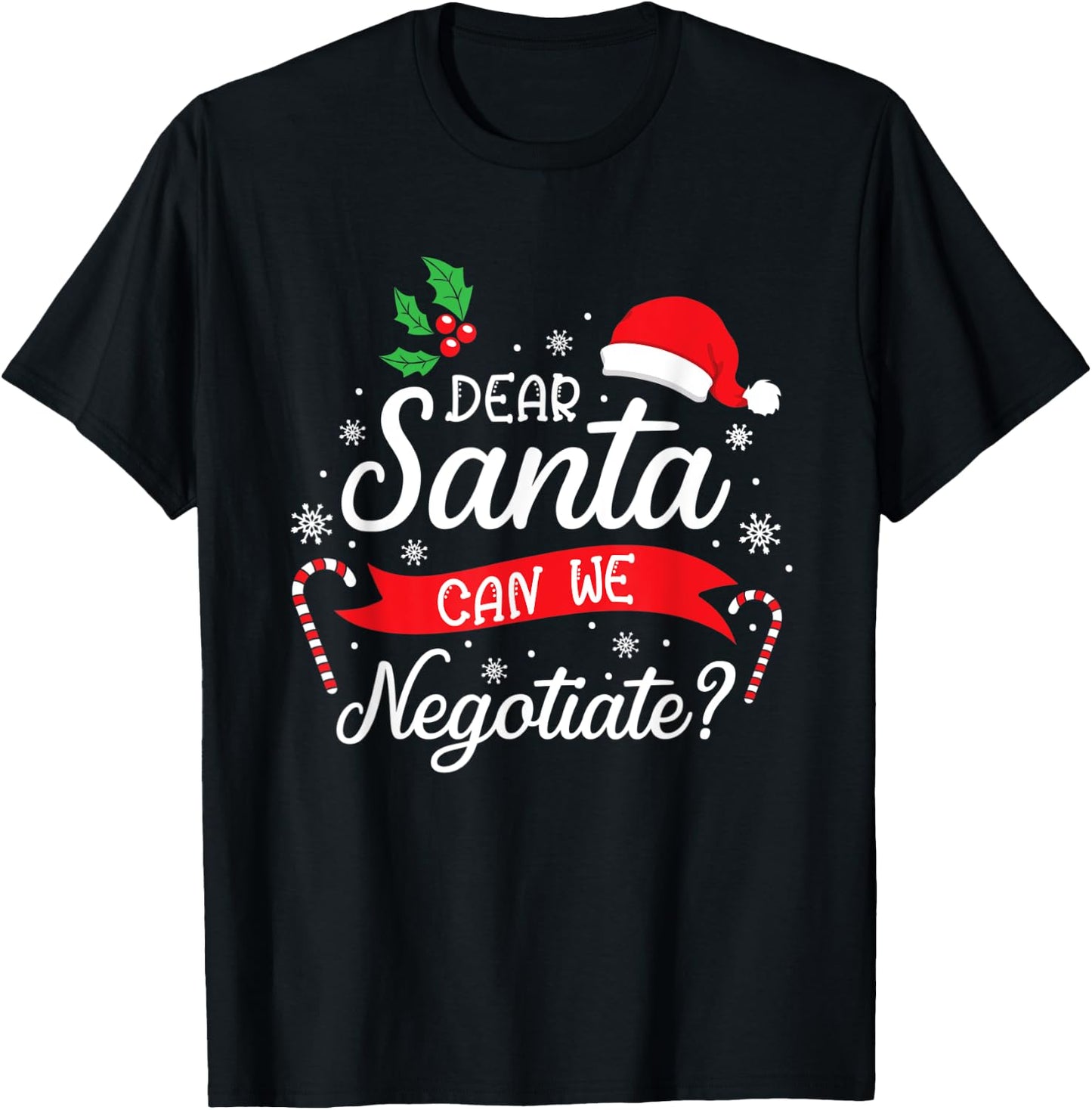 Dear Santa Can We Negotiate Boys Girls Funny Christmas Gift T-Shirt - T-Shirt | Black