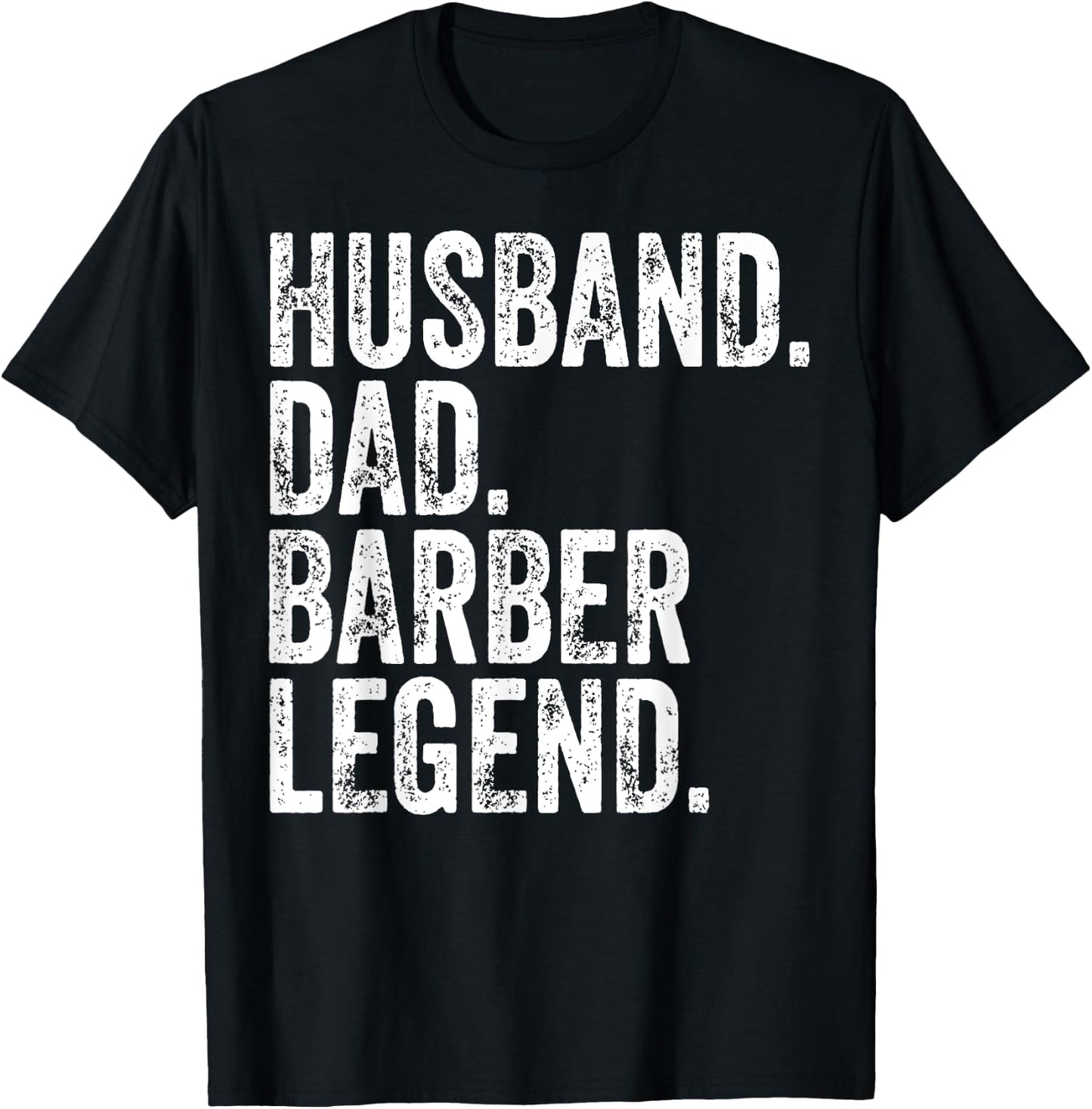 Husband Dad Barber Legend Funny Father's Day Gift Shirt T-Shirt - T-Shirt | Black
