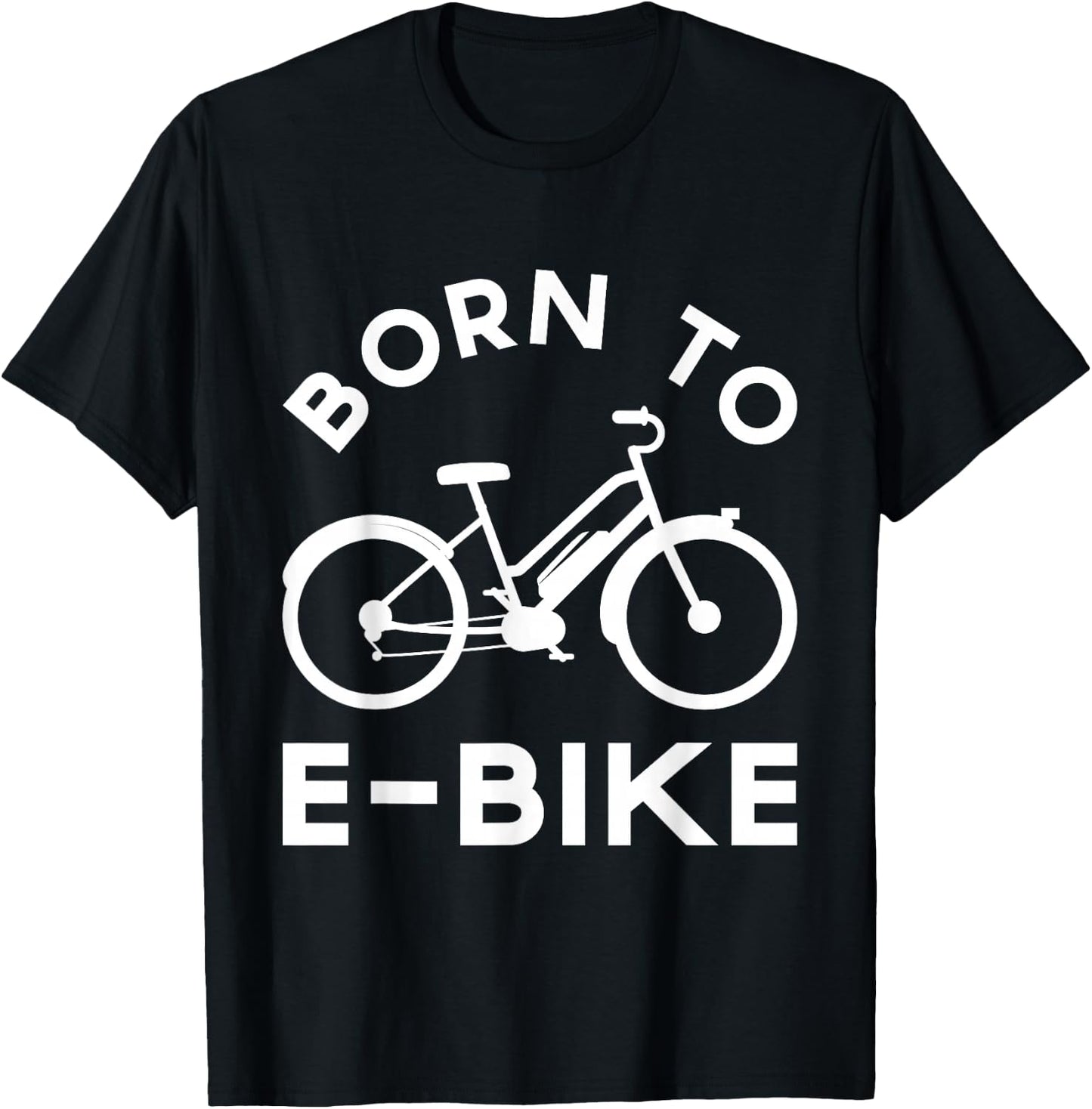 Funny Electric Bike Design Born To E-Bike T-Shirt - T-Shirt | Black