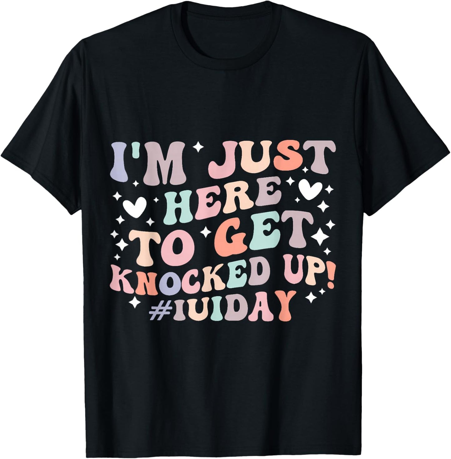 IUI Day Funny Intrauterine Insemination IUI Mom IUI Mother , Small, Black T-Shirt - T-Shirt | Black