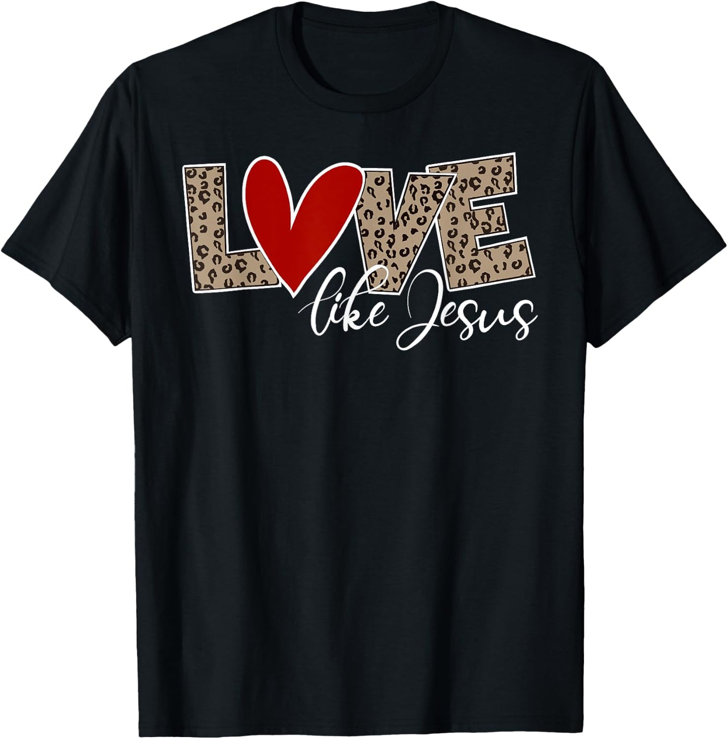Love Like Jesus Leopard Print Cute Christian Religious Faith T-Shirt - T-Shirt | Black