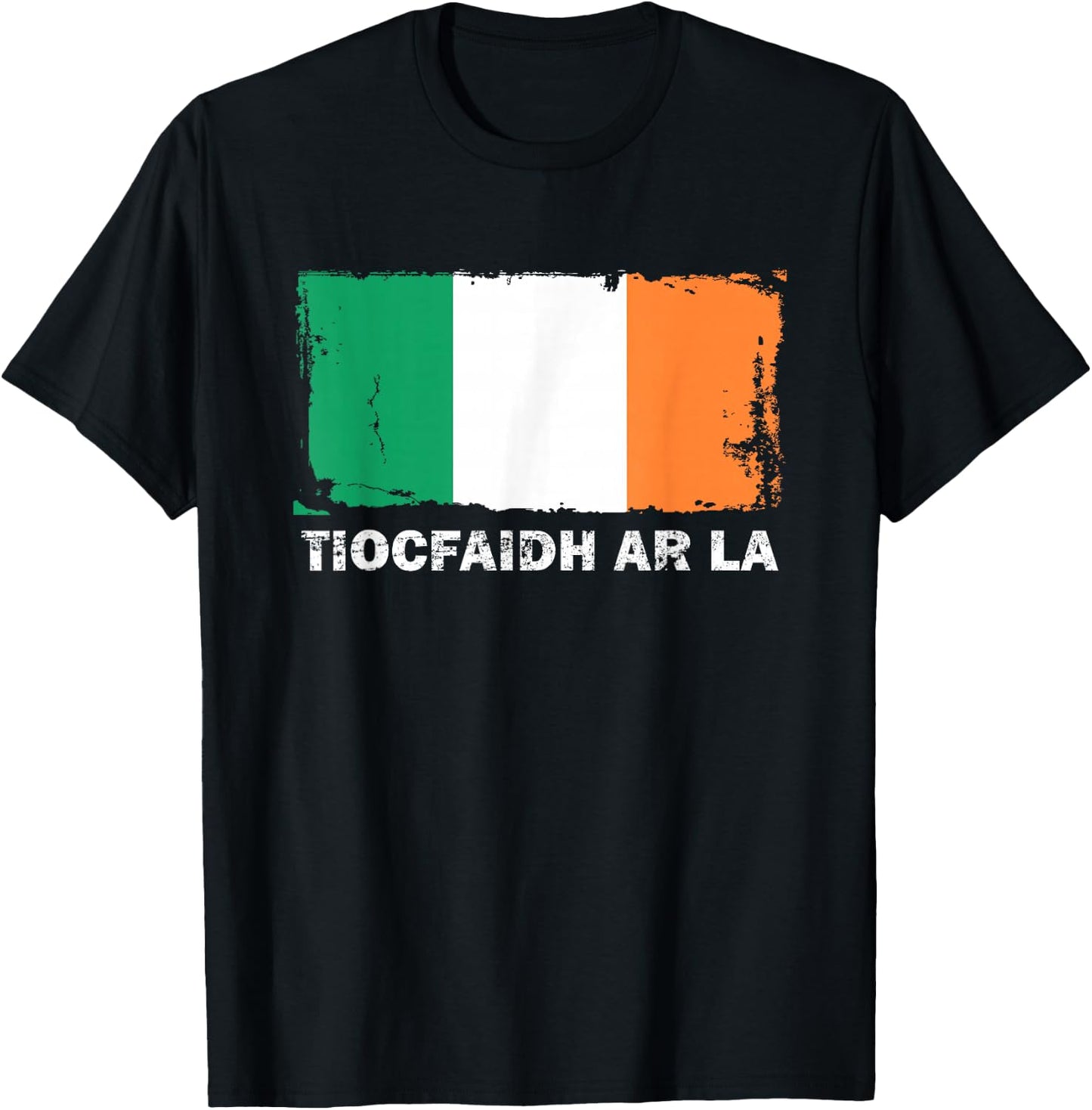Tiocfaidh Ar La Ireland Flag Retro Vintage Distressed T-Shirt - T-Shirt | Black