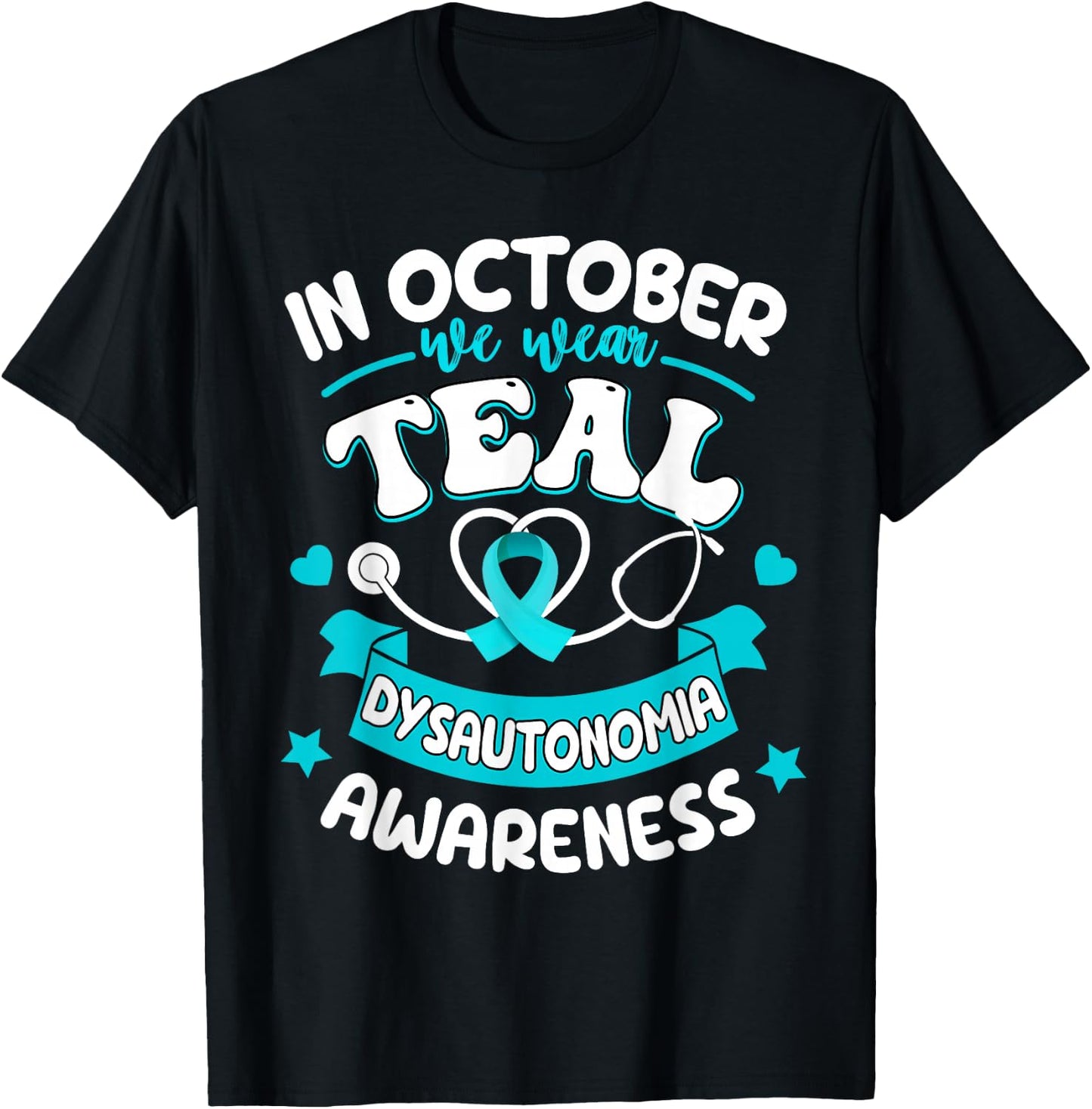 In October We Wear Teal Dysautonomia Awareness T-Shirt - T-Shirt | Black