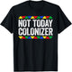 Not Today Colonizer Shirt Indigenous Black History Month T-Shirt - T-Shirt | Black
