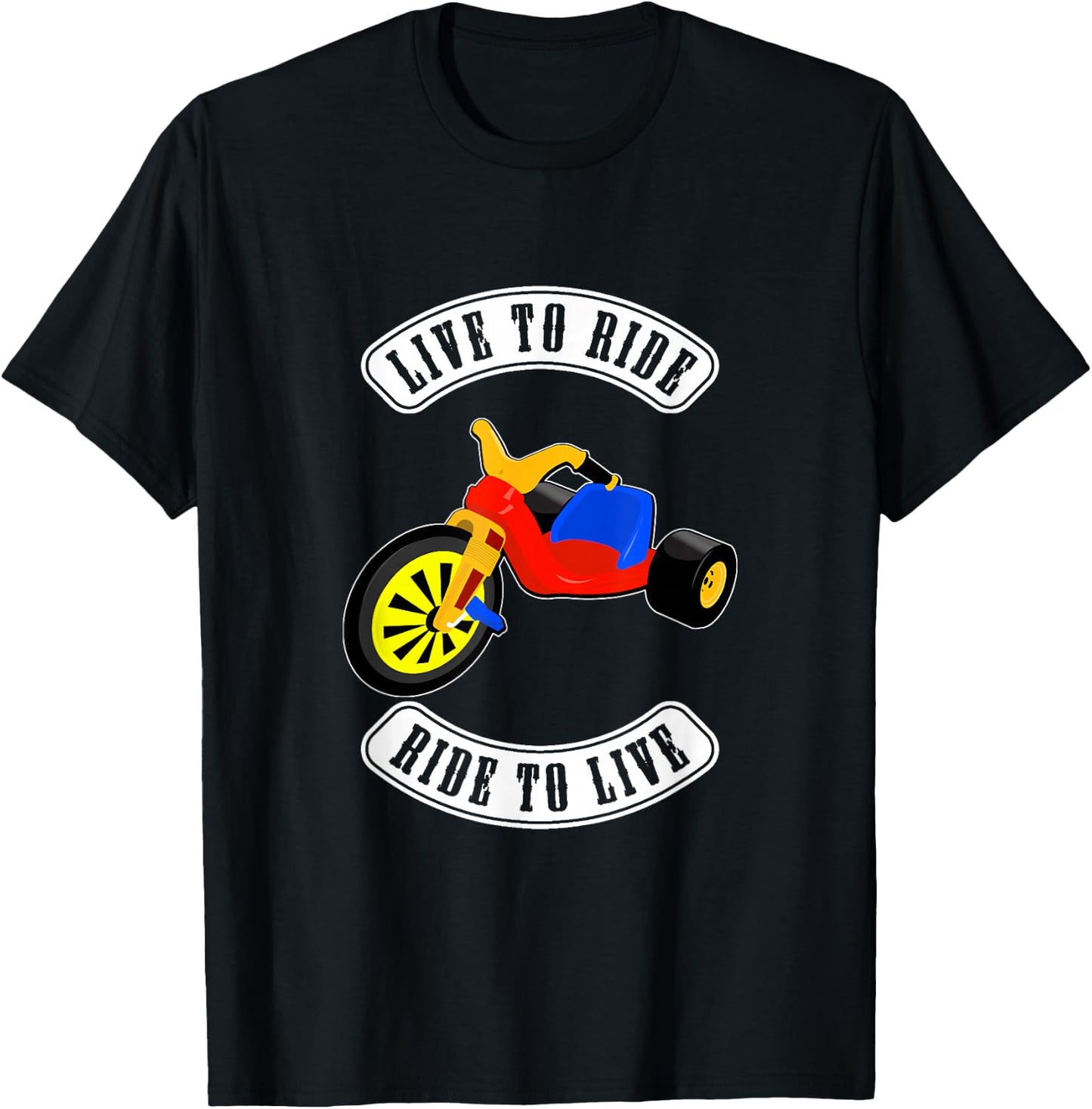 The Big Wheel Biker Gang - Live to Ride - Ride to Live T-Shirt - T-Shirt | Black
