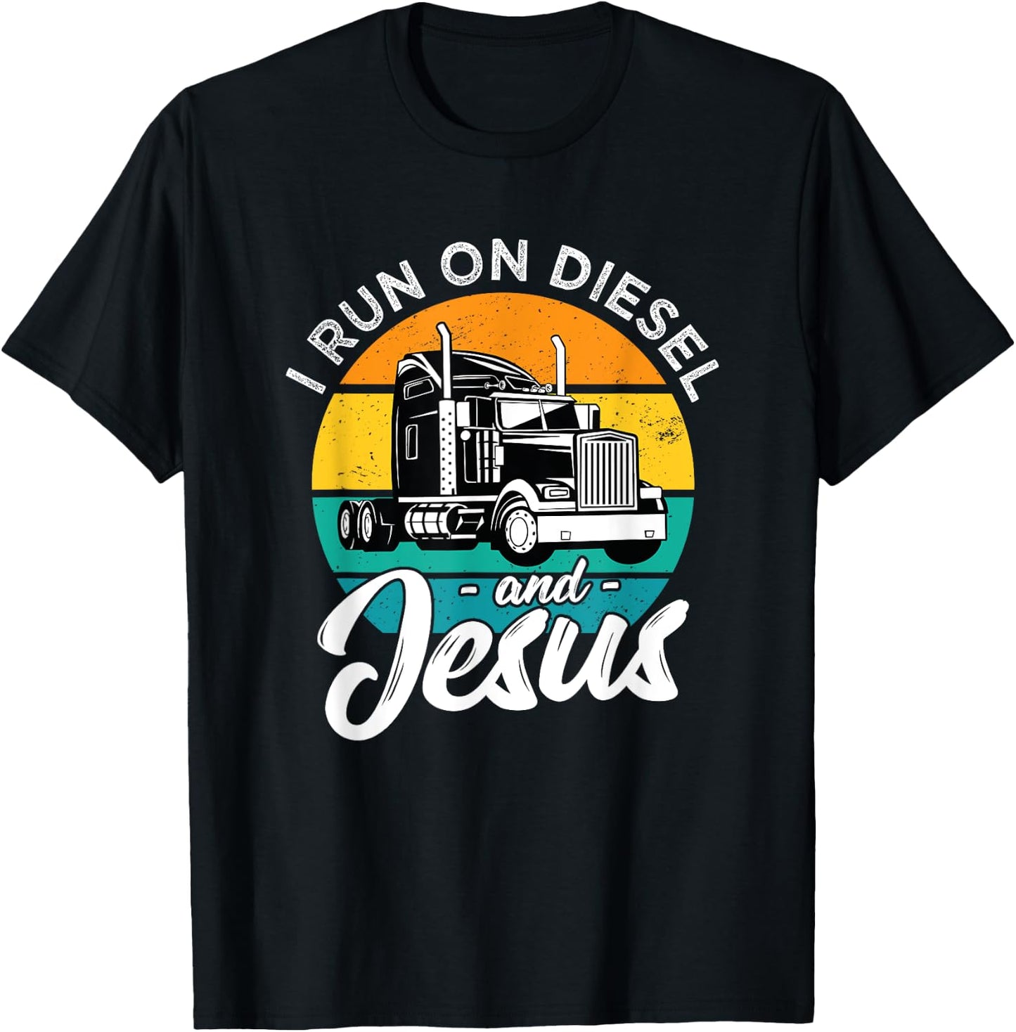 Retro Christian Truck Driver I Run On Diesel And Jesus Faith T-Shirt - T-Shirt | Black