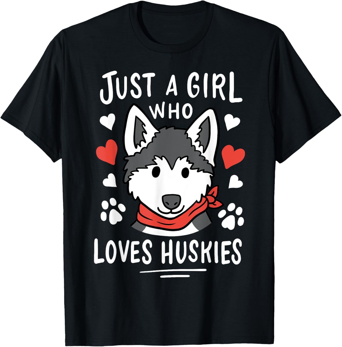 Just a Girl Who Loves Huskies Husky Dog Lover T-Shirt - T-Shirt | Black