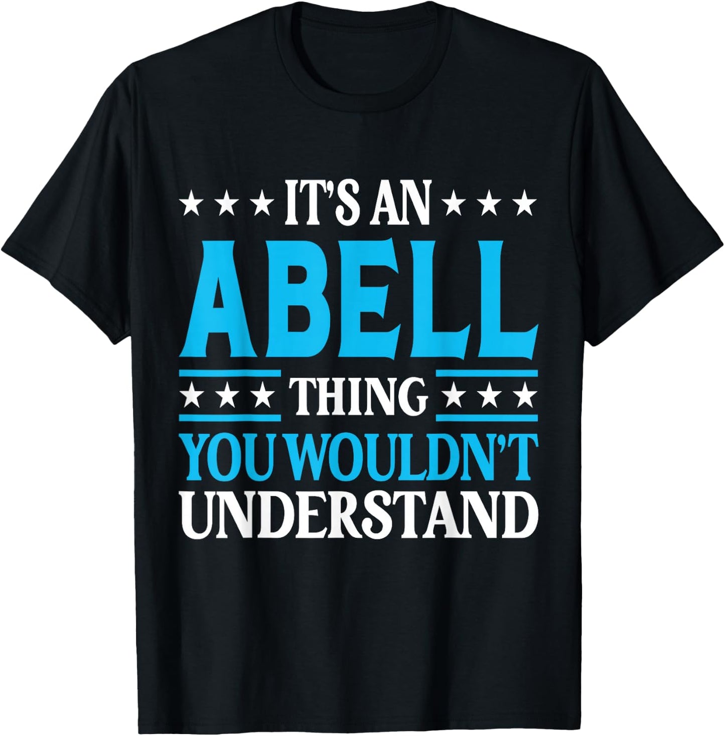 Abell Thing Surname Funny Team Family Last Name Abell T-Shirt - T-Shirt | Black