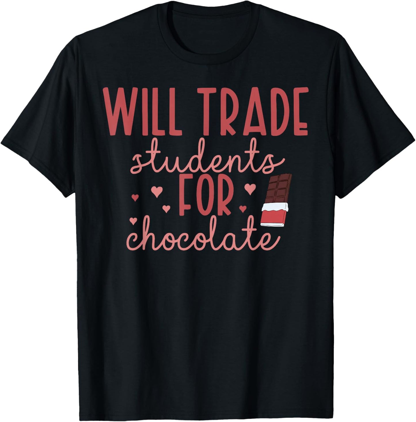 Will Trade Students For Chocolate Teacher Valentines Women T-Shirt - T-Shirt | Black