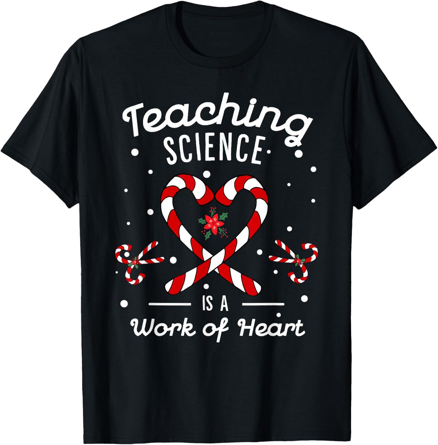 Teaching Science Is a Work of Heart Christmas Candy Cane T-Shirt - T-Shirt | Black